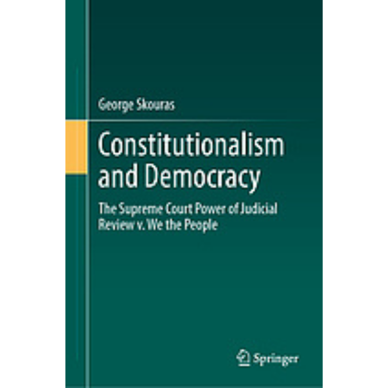 Cover Art for Constitutionalism and Democracy: The Supreme Court Power of Judicial Review v. We the People