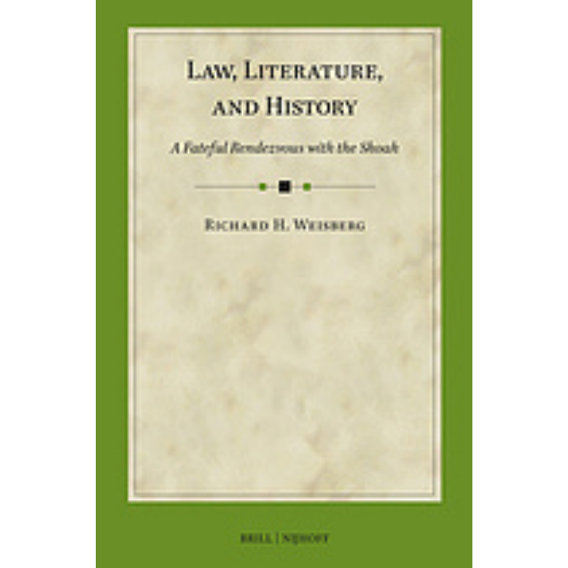 Cover Art Law, Literature, and History: A Fateful Rendezvous with the Shoah
