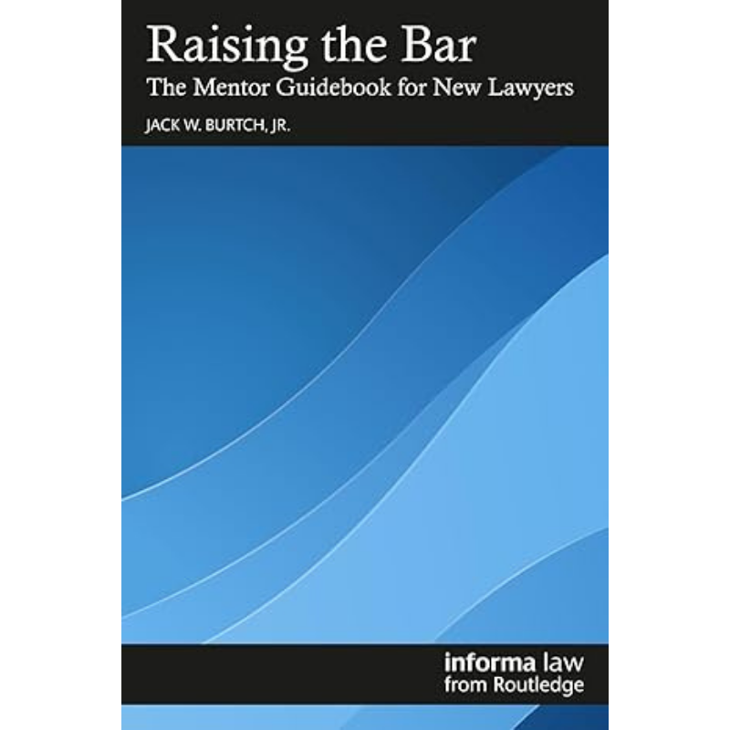 Cover Art for Raising the Bar: The Mentor Guidebook for New Lawyers