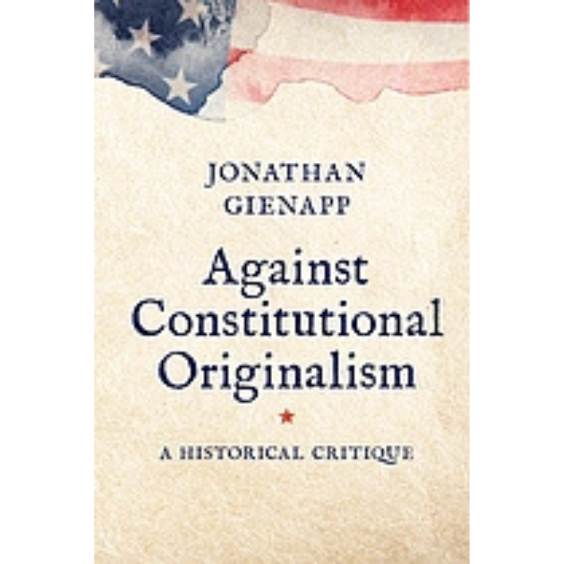 Cover Art Against Constitutional Originalism: A Historical Critique