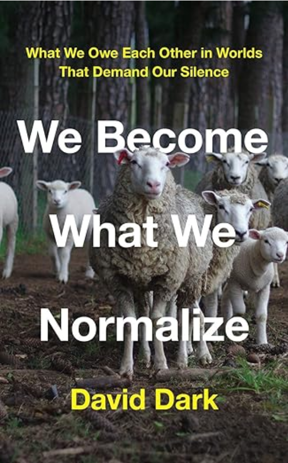 Book Cover: We Become What We Normalize