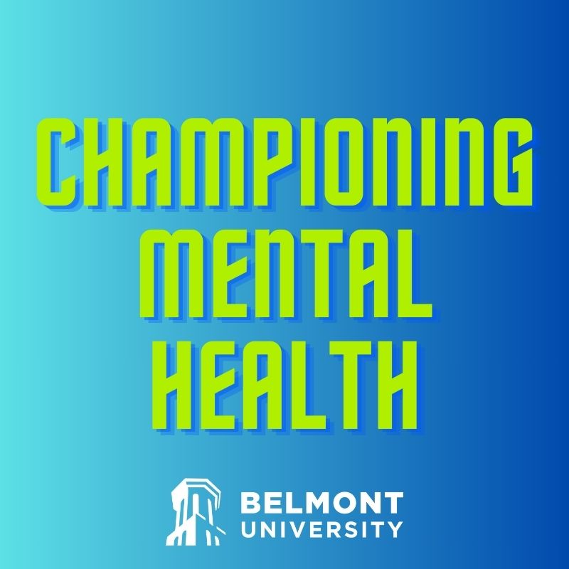 Championing Mental Health at Belmont